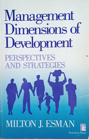 Management Dimensions of Development: Perspectives and Strategies | Milton J. Esman