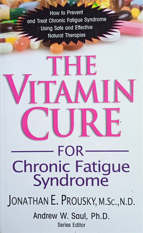 The Vitamin Cure for Chronic Fatigue Syndrome | Jonathan E. Prousky M.Sc, N.D.