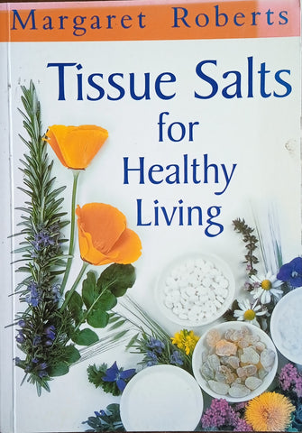 Tissue Salts for Healthy Living | Margaret Roberts