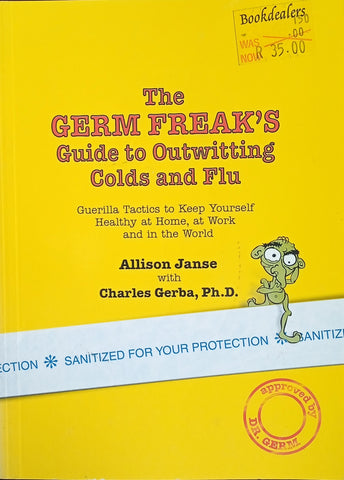 The Germ Freak's Guide to Outwitting Colds and Flu | Alison Janse with Charles Gerba