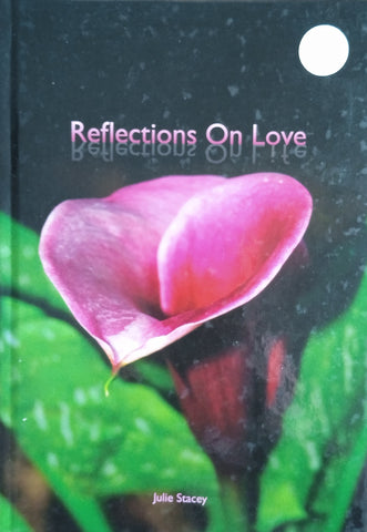 Reflections on Love | Julie Stacey