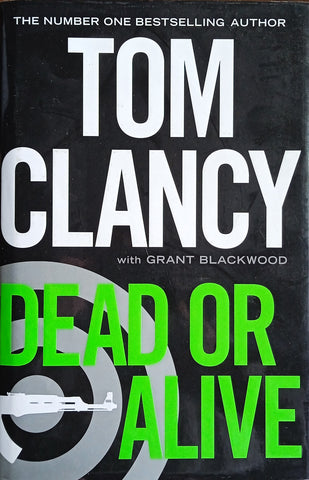 Dead or Alive (Hardcover) | Tom Clancy, with Grant Blackwood