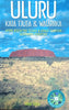 Uluru. Kata Tjuta and Watarrka. Ayers Rock/The Olgas and Kings Canyon, Northern Territory | Anne Kerle