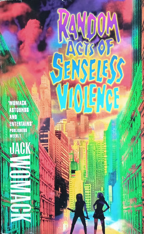 Random Acts of Senseless Violence | Jack Womack