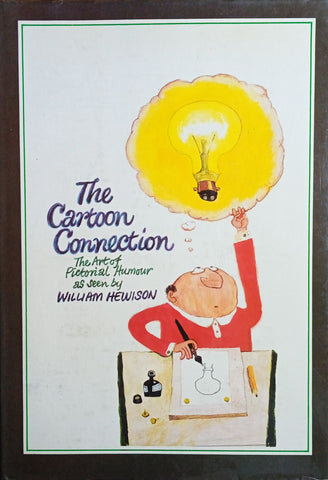 The Cartoon Connection: The Art of Pictorial Humour As Seen By William Hewison | William Hewison