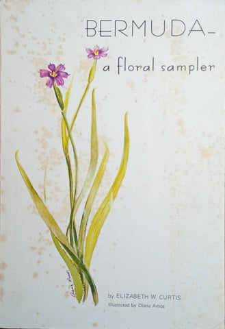 Bermuda: A Floral Sampler | Elizabeth Curtis, illustrated by Diana Amos