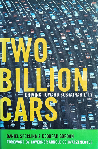 Two Billion Cars: Driving Toward Sustainability | Daniel Sperling and Deborah Gordon