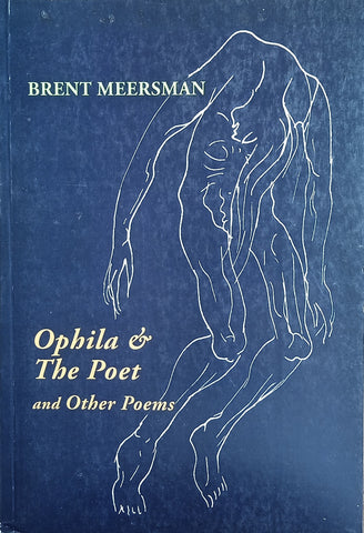 Ophelia and The Poet, and Other Poems | Brent Meersman