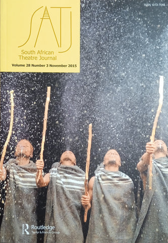 South African Theatre Journal (Volume 28 Number 3 November 2015)