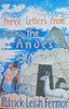 Three Letters from the Andes | Patrick Leigh Fermor
