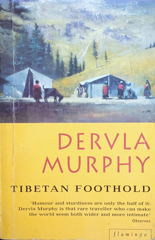 Tibetan Foothold | Dervla Murphy