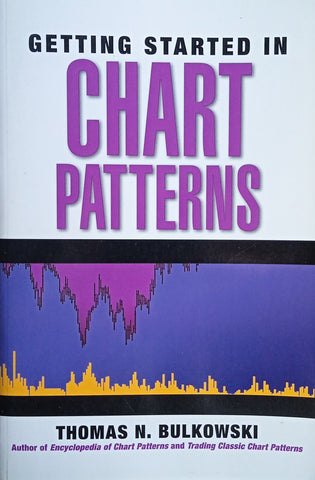 Getting Started in Chart Patterns | Thomas N. Bulkowski