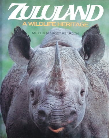 Zululand: A Wildlife Heritage | Mitch and Margot Reardon