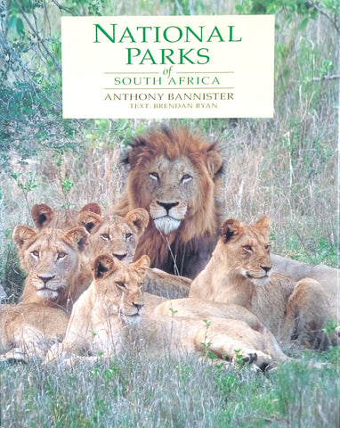 National Parks of South Africa | Photography by Anthony Bannister; Text by Brendan Ryan