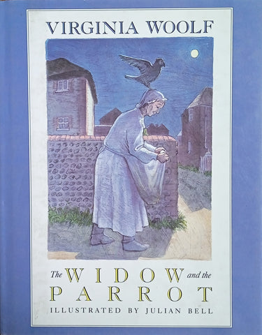 The Widow and the Parrot | Virginia Woolf, Illustrated by Julian Bell