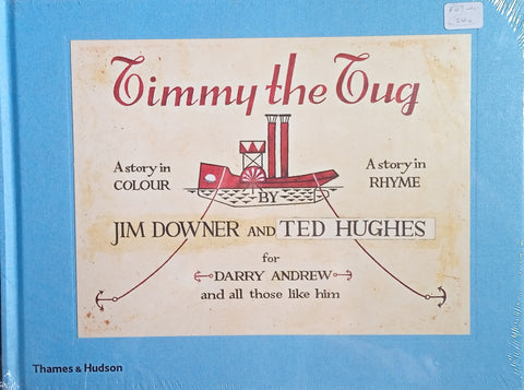 Timmy the Tug. A Story in colour; a Story in Rhyme | Jim Downer and Ted Hughes