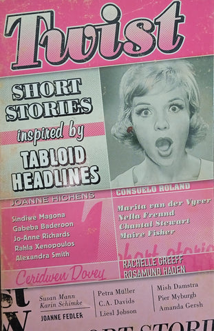 Twist: Short Stories Inspired by Tabloid Headlines