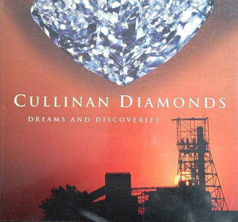 Cullinan Diamonds: Dreams and Discoveries | Phillida Brooke Simons