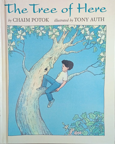 The Tree of Here | Chaim Potok, Illustrated by Tony Auth
