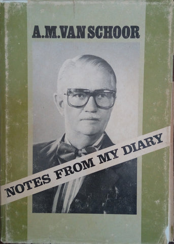 Notes from my Diary | A.M. van Schoor