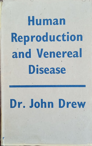 Human Reproduction and Venereal Disease | Dr. John Drew