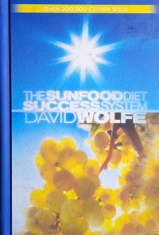The Sunfood Diet Success System | David Wolfe