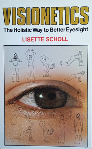 Visionetics: The Holistic Way to Better Eyesight | Lisette Scholl