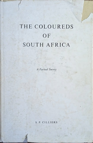The Coloureds of South Africa: A Factual Survey | S.P. Cilliers