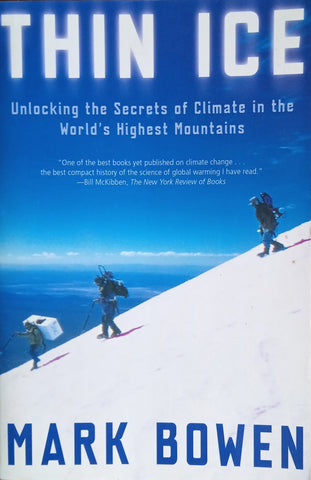 Thin Ice: Unlocking the Secrets of Climate in the World's Highest Mountains | Mark Bowen