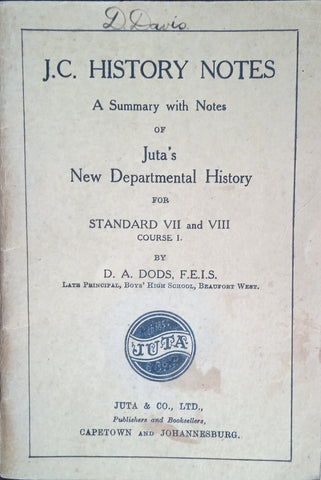 A Summary with Notes of Juta's New Departmental History for Standard VII and VIII, Course 1 | D.A. Dods