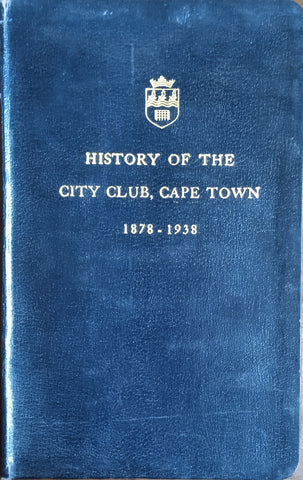 History of the City Club, Cape Town 1878-1938 | A.I. Little