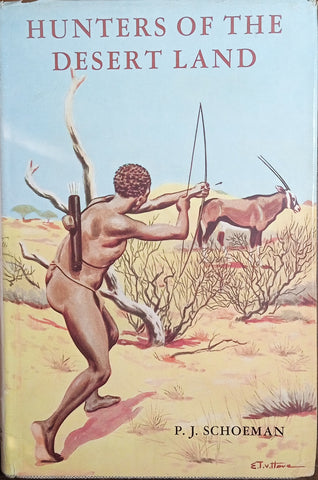 Hunters of the Desert Land | P.J. Schoeman