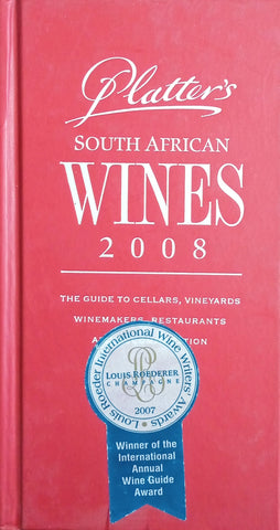 John Platter South African Wines 2008: The Guide to Cellars, Vineyards, Winemakers, Restaurants and Accommodation | Philip van Zyl (ed.) (Copy)