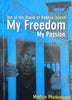 My Freedom My Passion: Out of the Storm of Robben Island [Inscribed] | Modise Phekonyane