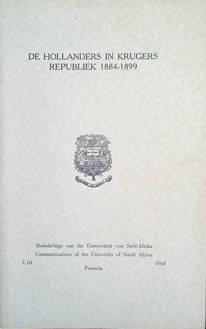 De Hollanders in Krugers Republiek 1884-1899 [Dutch] | G.J. Schutte