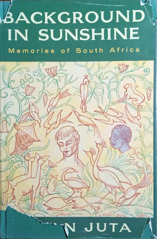 Background in Sunshine: Memories of South Africa | Jan Juta