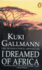 I Dreamed of Africa | Kuki Gallmann
