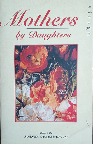 Mothers, by Daughters | Joanna Goldsworthy (ed.)