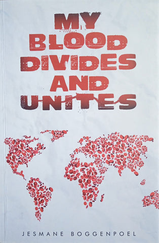 My Blood Divides and Unites | Jesmane Boggenpoel