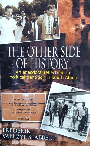 The Other Side of the Story: An Anecdotal Reflection on Political Transition in South Africa | Frederik van Zyl Slabbert