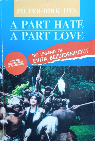 A Part Hate, A Part Love: The Legend of Evita Bezuidenhout | Pieter-Dirk Uys