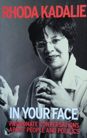 In Your Face: Passionate Conversations About People and Politics | Rhoda Kadalie