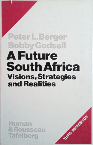 A Future South Africa: Visions, Strategies and Realities | Peter L. Berger and Bobby Godsell (eds.)