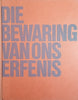 Die Bewaring van ons Erfenis [Afrikaans] | Andries du Plessis (ed.)