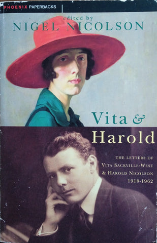 Vita and Harold: The Letters of Vita Sackville-West and Harold Nicolson 1910-1962 | Nigel Nicolson (Ed.)