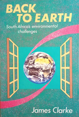 Back to Earth: South Africa's Environmental Challenges | James Clarke