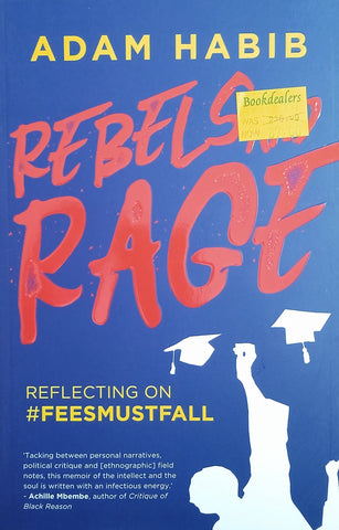 Rebels and Rage: Reflecting on #Feesmustfall | Adam Habib