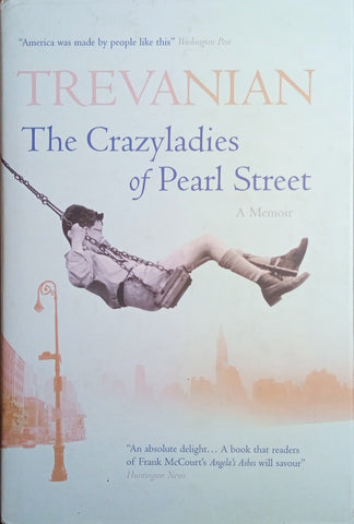 The Crazyladies of Pearl Street: A Memoir | Trevavian