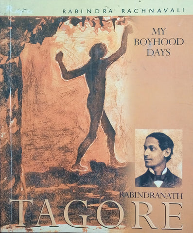 My Boyhood Days: Rabindranath Tagore | Rabindra Rachnavali