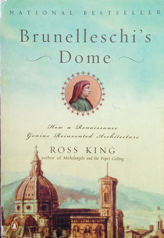 Brunelleschi's Dome: How a Renaissance Genius Reinvented Architecture | Ross King